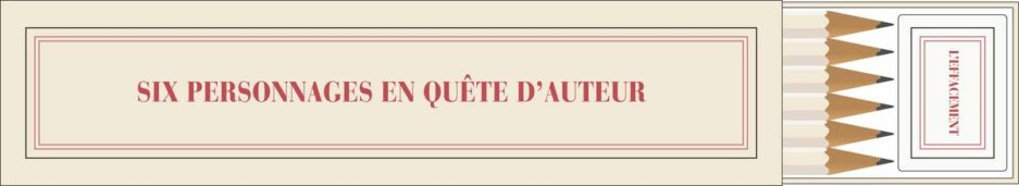 Étui crayons et gomme « six personnages en quête d'auteur »